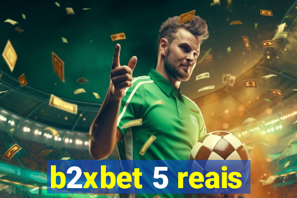 b2xbet 5 reais